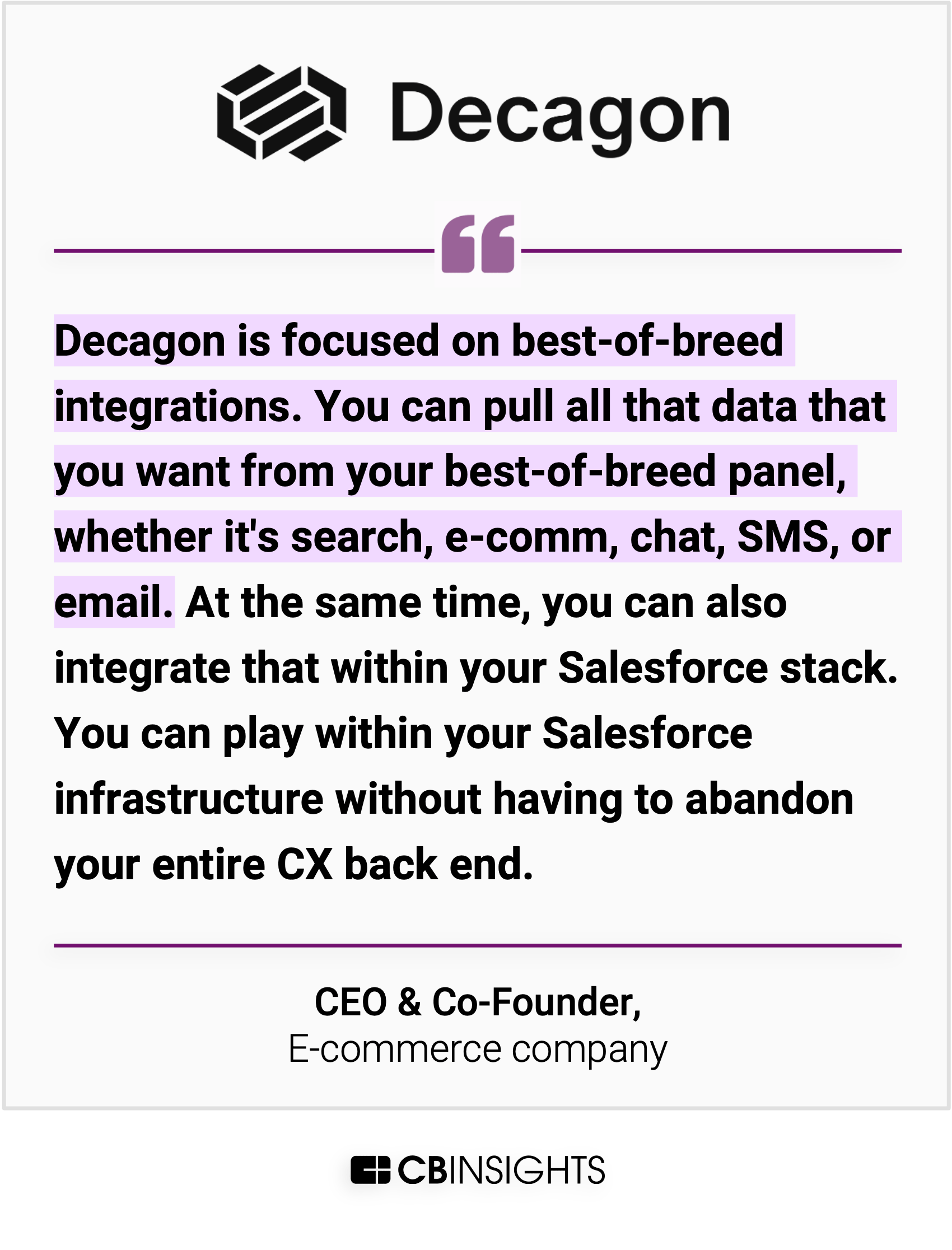 A quote card for Decagon featuring their logo and a testimonial from an e-commerce company CEO about their focus on best-of-breed integrations with various data sources (search, e-commerce, chat, SMS, email) while maintaining Salesforce integration, allowing companies to use their existing infrastructure without abandoning their customer experience backend.